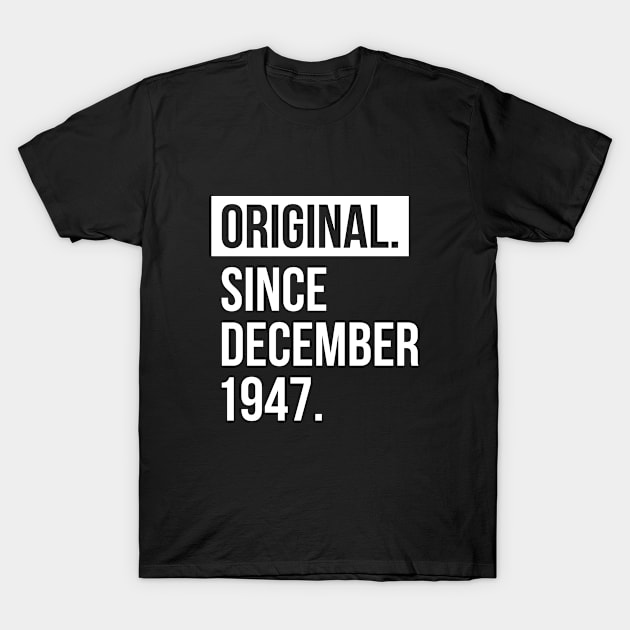 1947 December 70 years old birthday T-Shirt by hoopoe